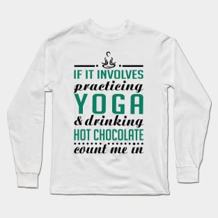 Yoga and Hot chocolate Long Sleeve T-Shirt